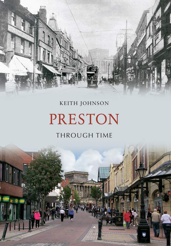 Preston Through Time,Keith Johnson