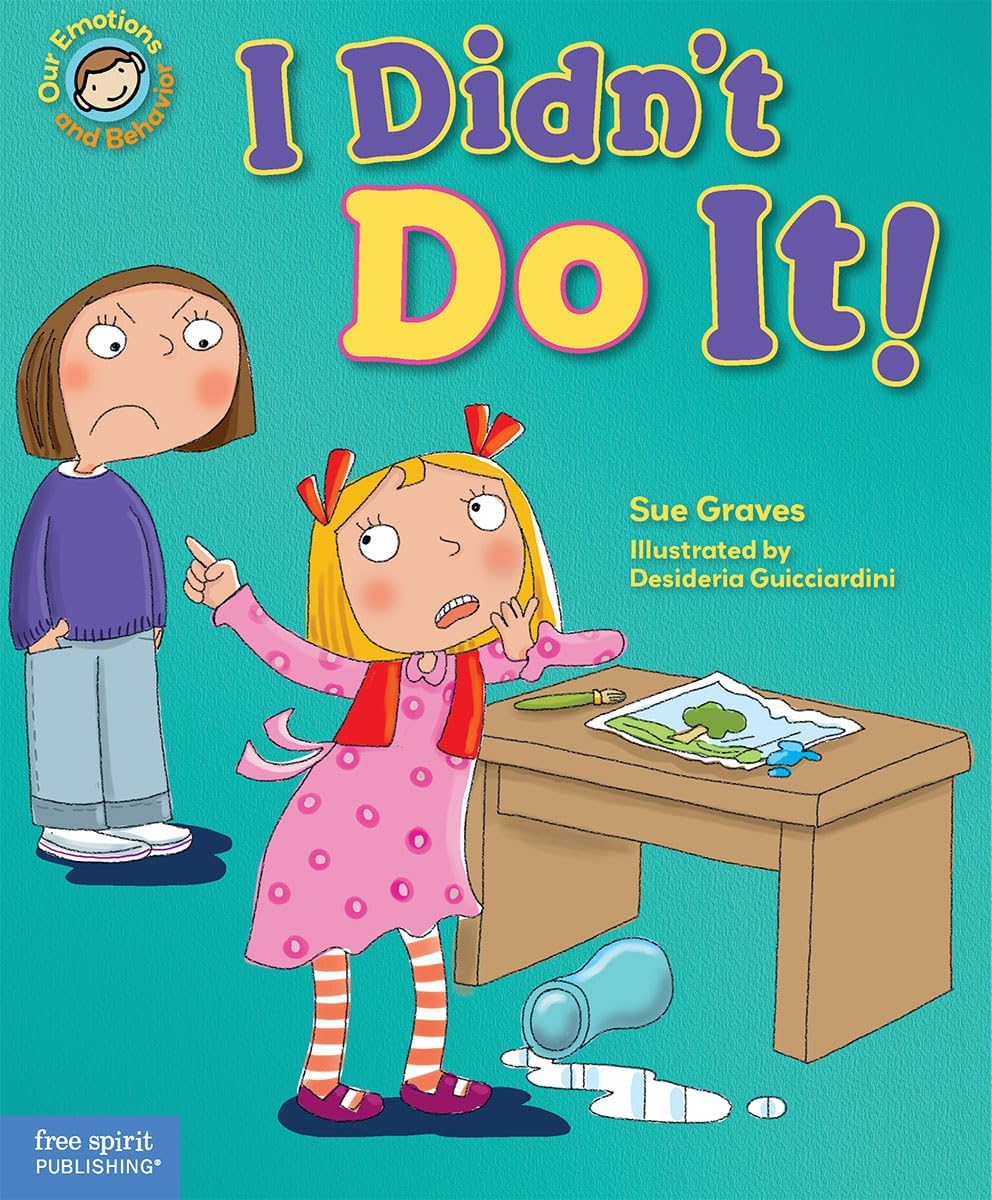 Free Spirit Publishing I Didn't Do It!: A Book about Telling the Truth