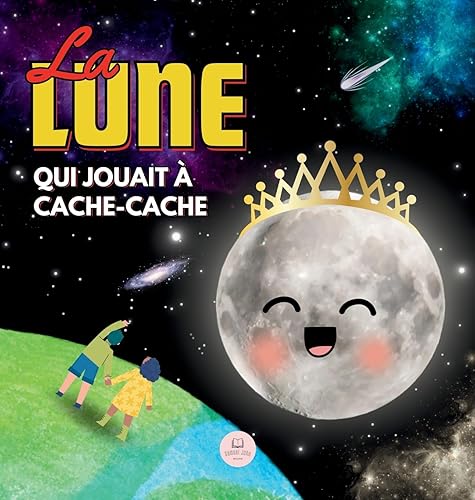 La Lune qui Jouait à Cache-cache: Une Histoire pour Apprendre les Phases de la Lune aux Enfants