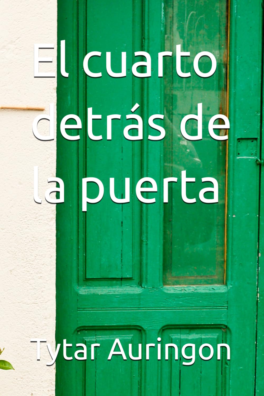 El cuarto detrás de la puerta