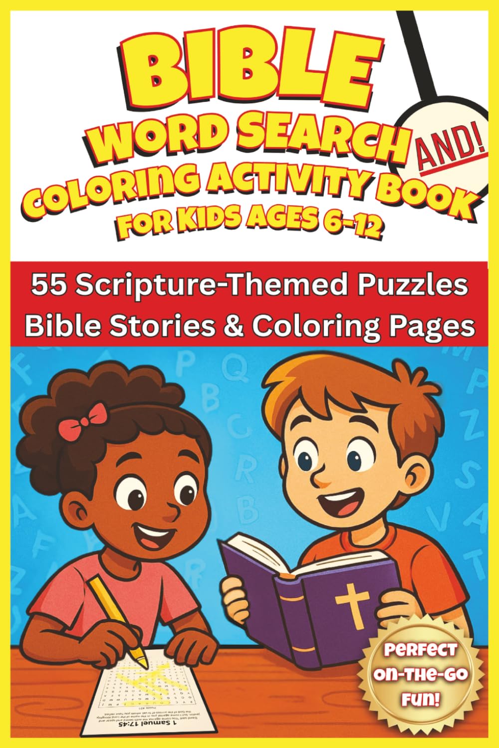 Bible Word Search & Coloring Activity Book for Kids Ages 6-12: 55 Scripture-Themed Puzzles, Bible Stories & Fun Coloring Pages