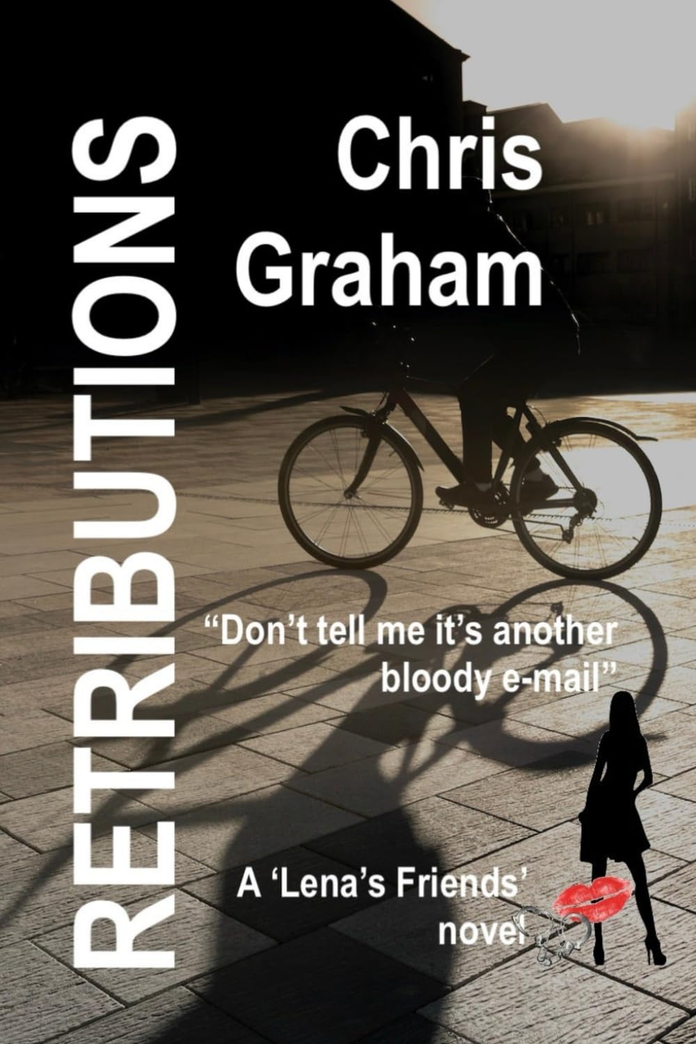Retributions: A "Lena's Friends" Crime thriller.