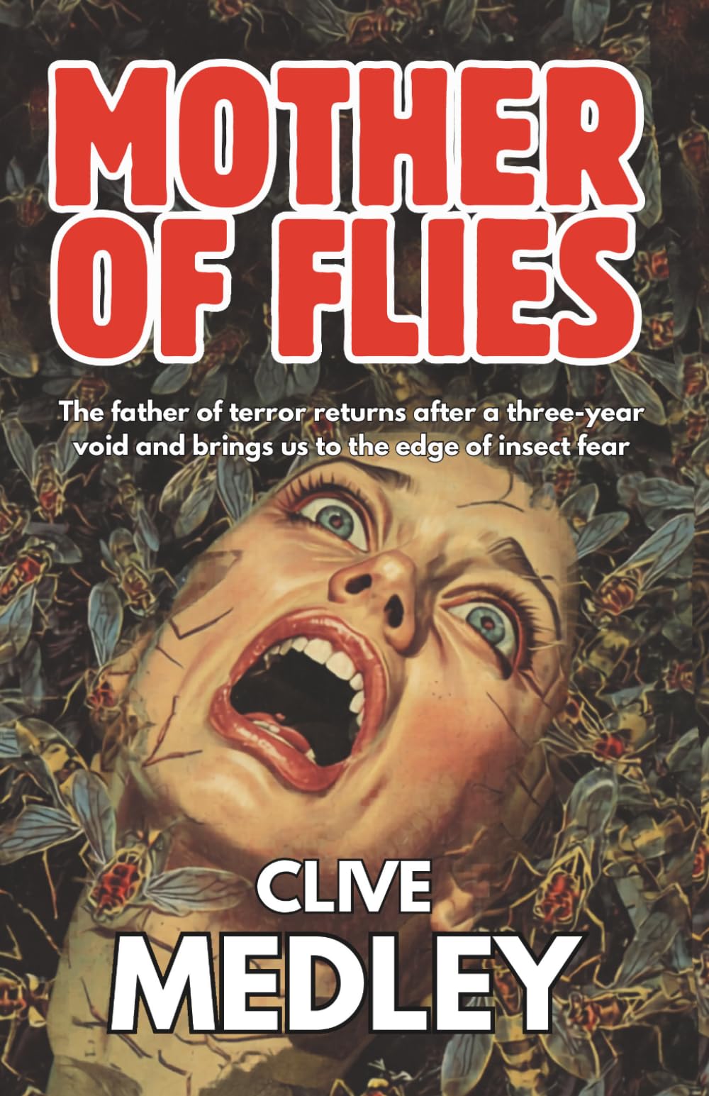 MOTHER OF FLIES: The father of terror returns after a three-year void and brings us to the edge of insect fear (Clive Medley's Horror Odyssey)