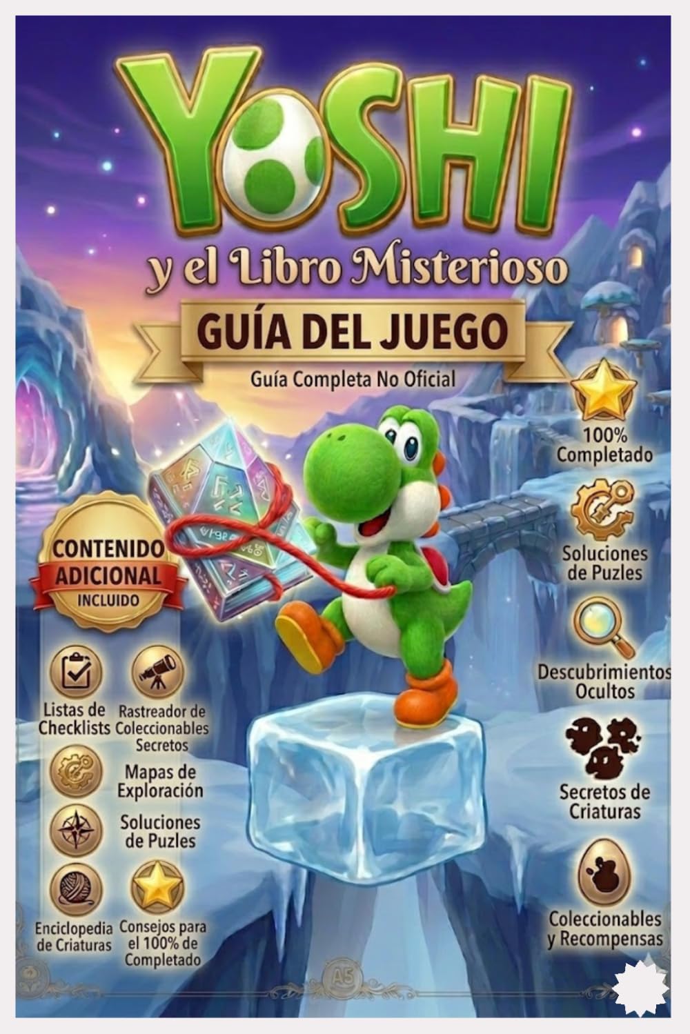 YOSHI Y EL LIBRO MISTERIOSO: Guía no oficial de Nintendo Switch 2 con descubrimientos ocultos, secretos de criaturas, consejos de exploración, ... para completar el juego al 100%. 2026