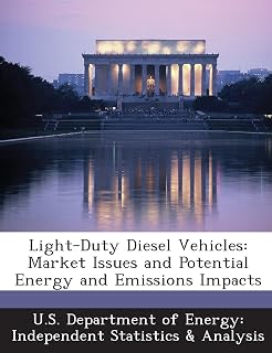 Light-Duty Diesel Vehicles: Market Issues and Potential Energy and Emissions Impacts