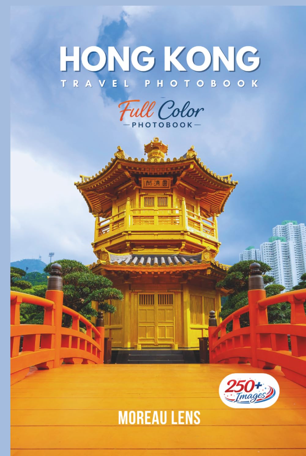 Hong Kong Travel Photobook: A Coffee Table Collection of Beautiful Places to Explore (Full-Color)