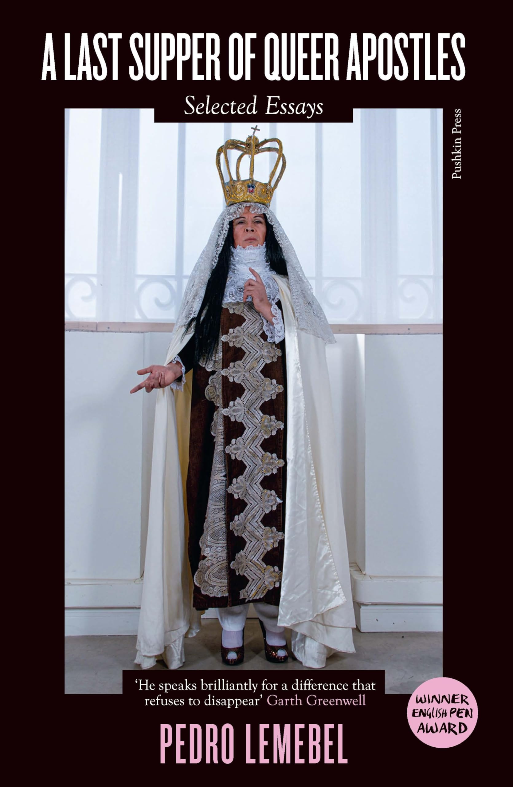 A Last Supper of Queer Apostles: Selected Essays