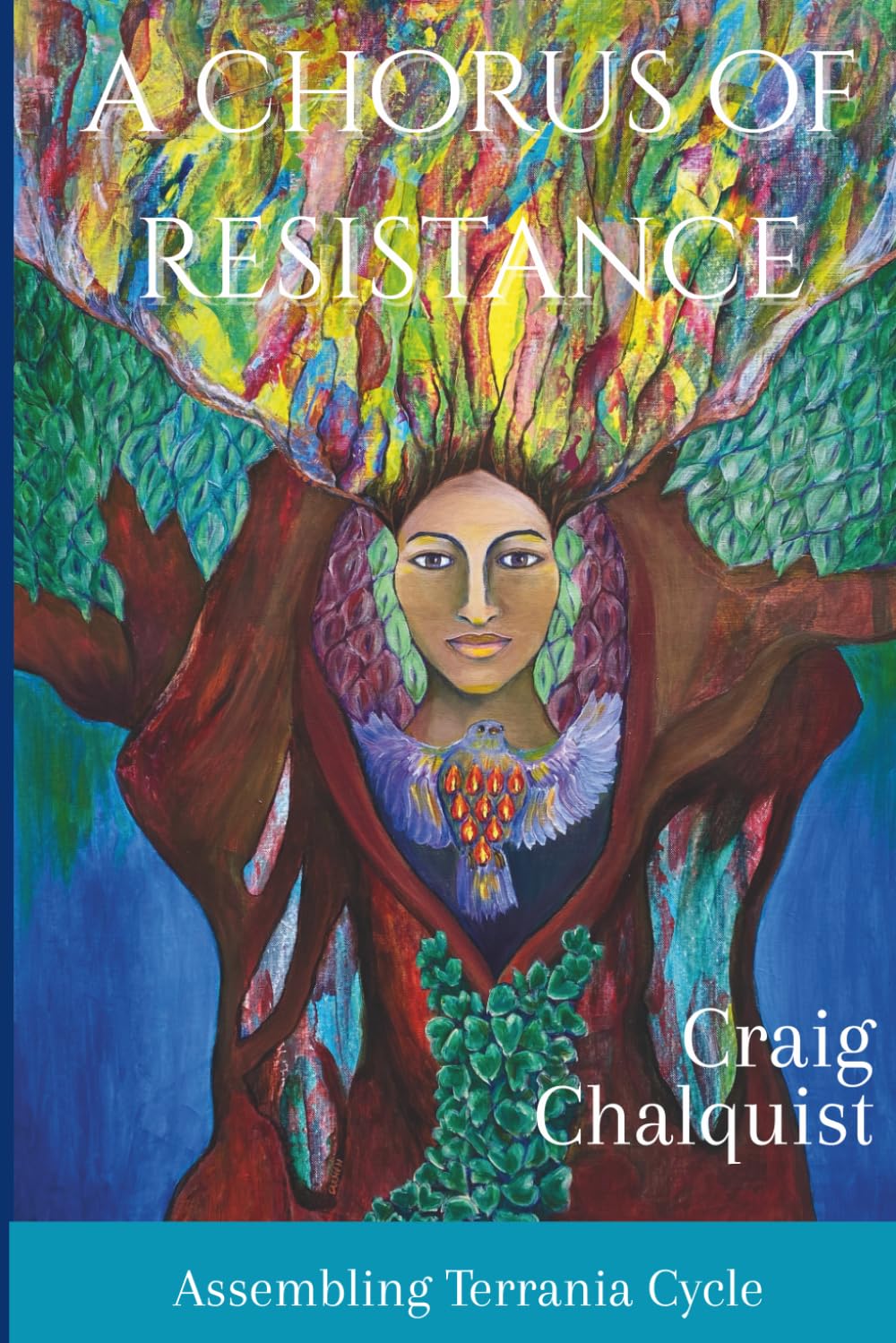 A Chorus of Resistance: More Tales of Terrania Rising: 5 (Assembling Terrania Cycle)