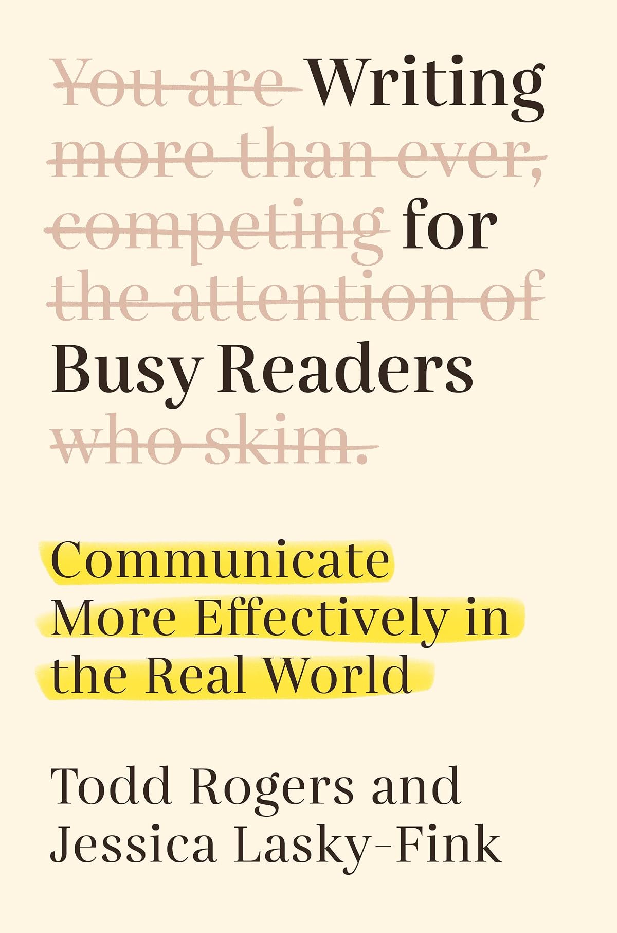 WRITING FOR BUSY READERS: Communicate More Effectively in the Real World