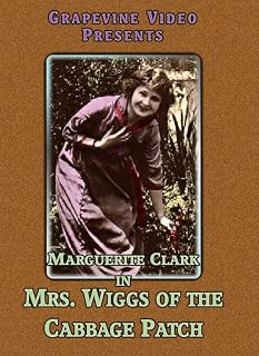 Mrs. Wiggs of the Cabbage Patch