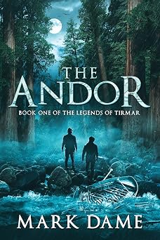 The Andor Book One of the Legends of Tirmar