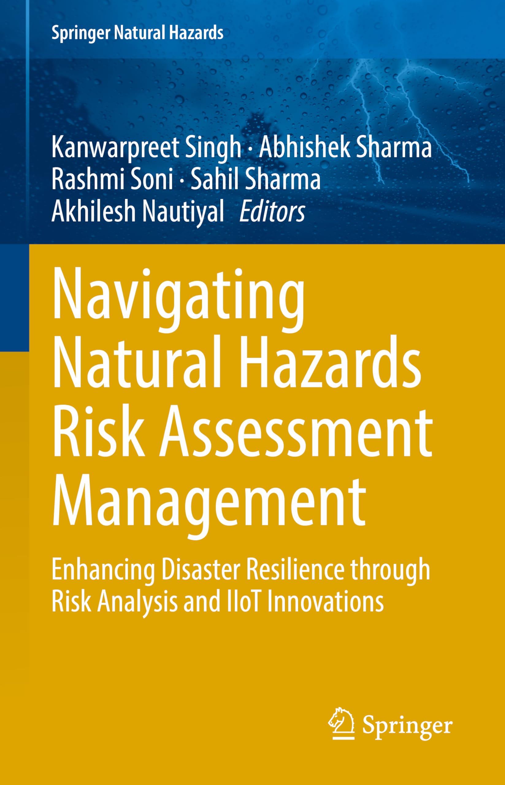 Navigating Natural Hazards Risk Assessment Management: Enhancing Disaster Resilience through Risk Analysis and IIoT Innovations (Springer Natural Hazards)