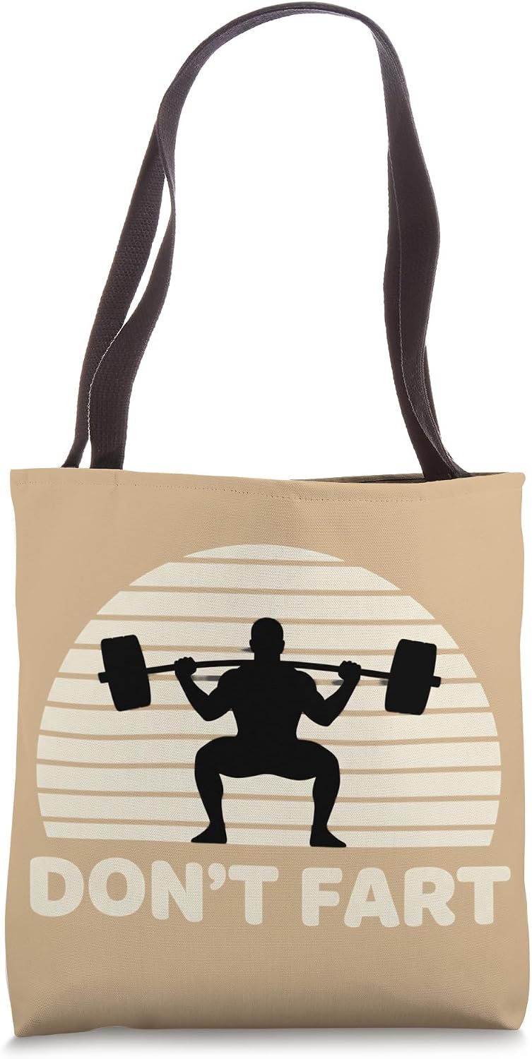 Don't Fart Weightlifter Barbell Gym Humor Wellness Tote Bag