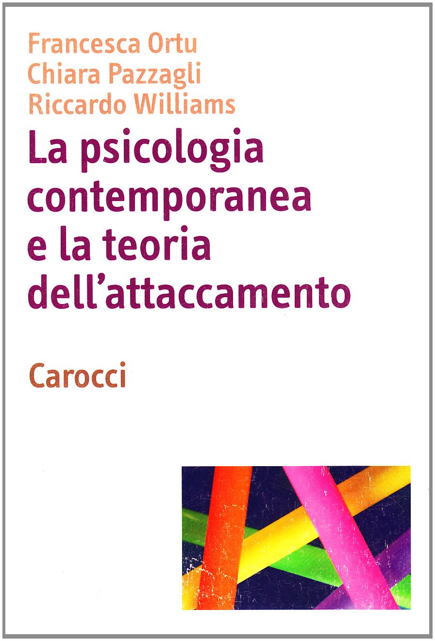 La Psicologia Contemporanea E La Teoria Dell'attaccamento - 4