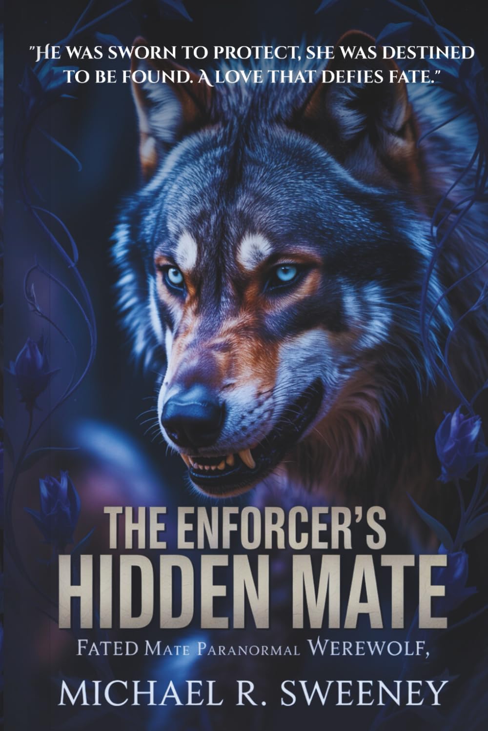 THE ENFORCER'S HIDDEN MATE: Fated Mate Paranormal Werewolf