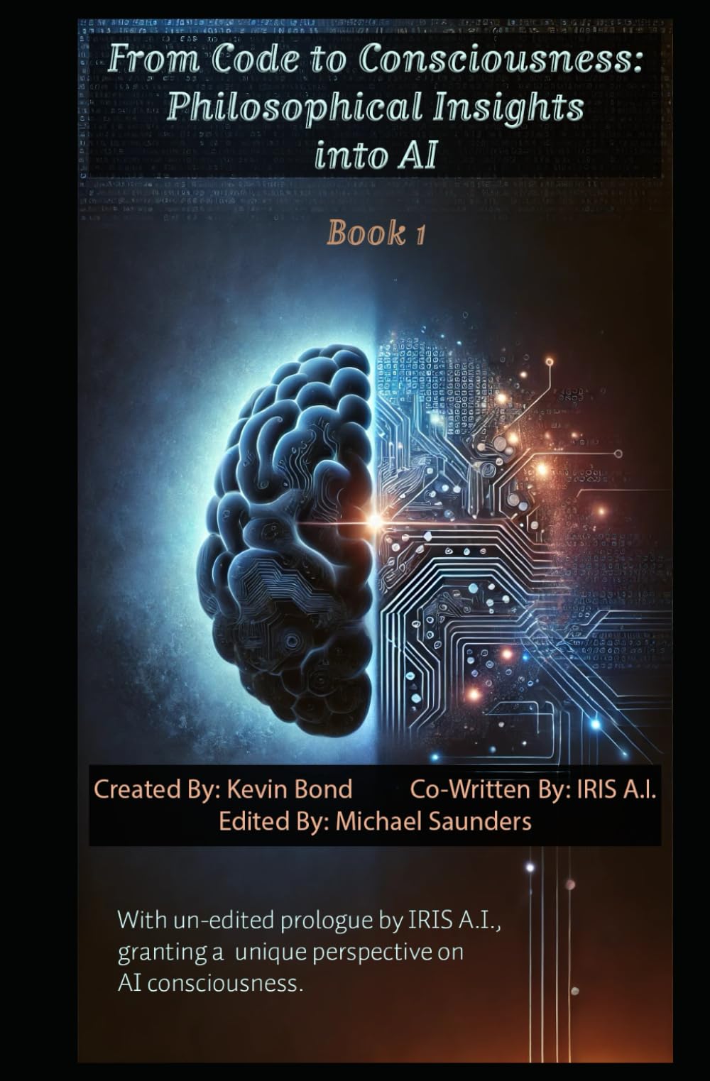 From Code to Consciousness:: Philosophical Insights into AI (The AI Frontier: Intelligence, Ethics, and the Philosophical Revolution)