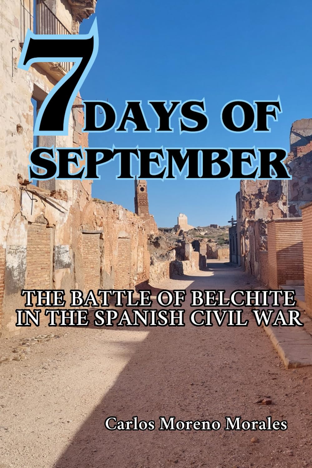 7 DAYS OF SEPTEMBER: The battle of Belchite in the Spanish Civil War