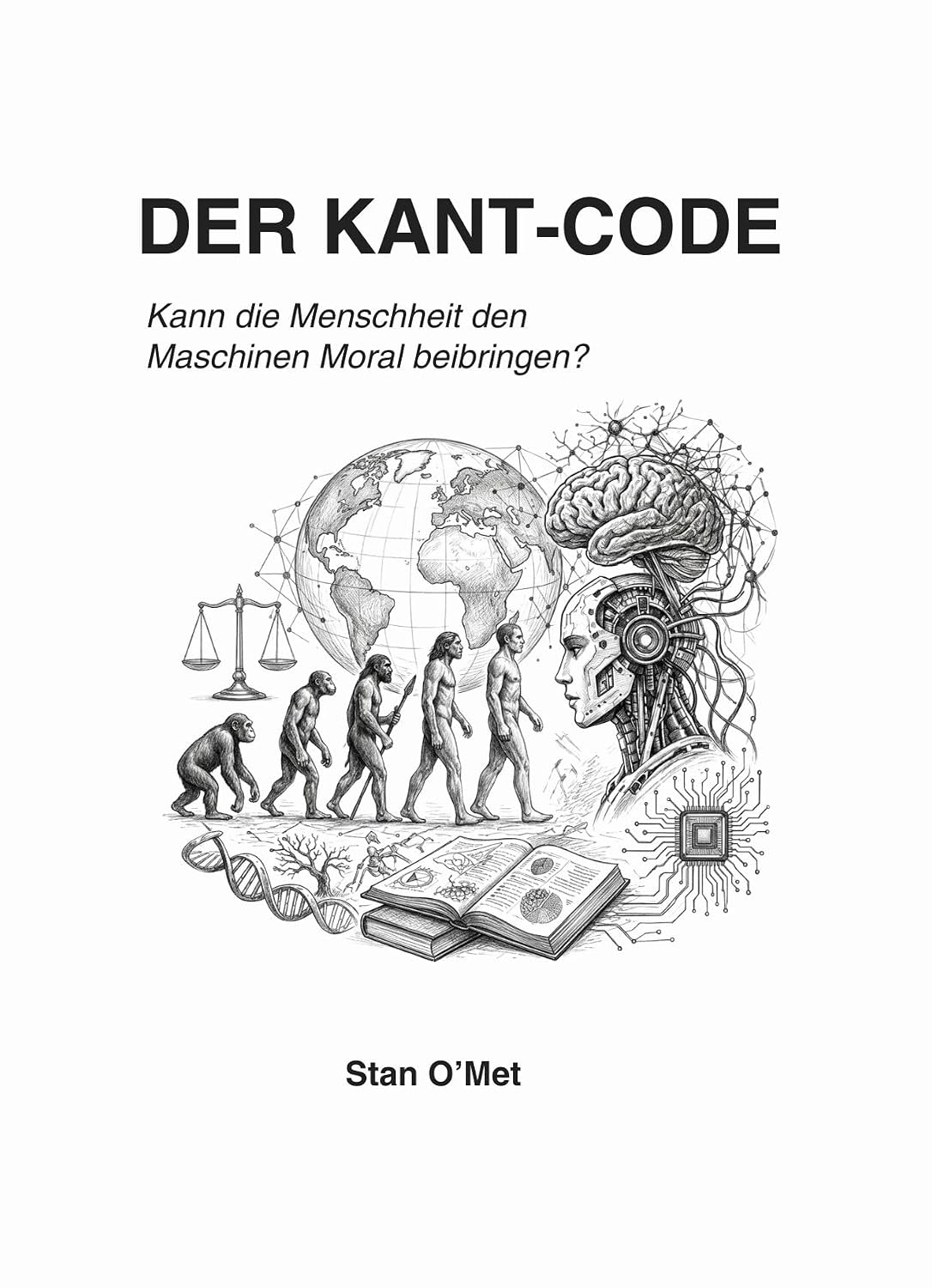 DER KANT-CODE: Kann die Menschheit den Maschinen Moral beibringen? (German Edition)