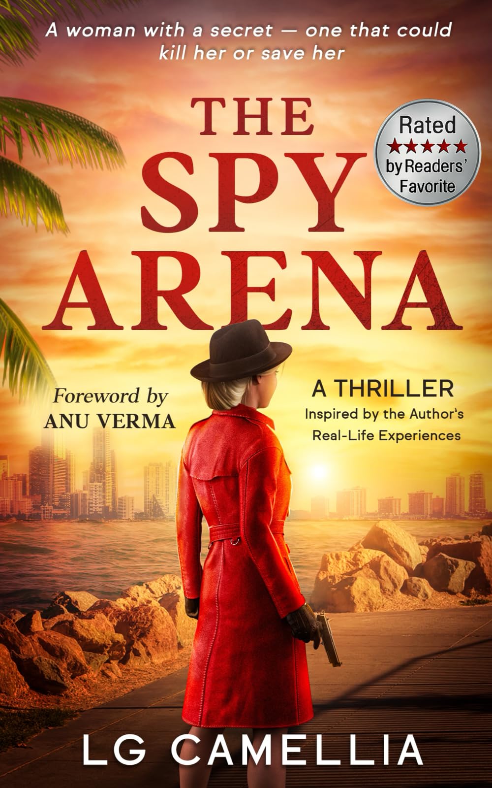 The Spy Arena: A Gripping Spy and Espionage Thriller of Secrets, Survival, and Resilience – Inspired by the Author’s TRUE STORY