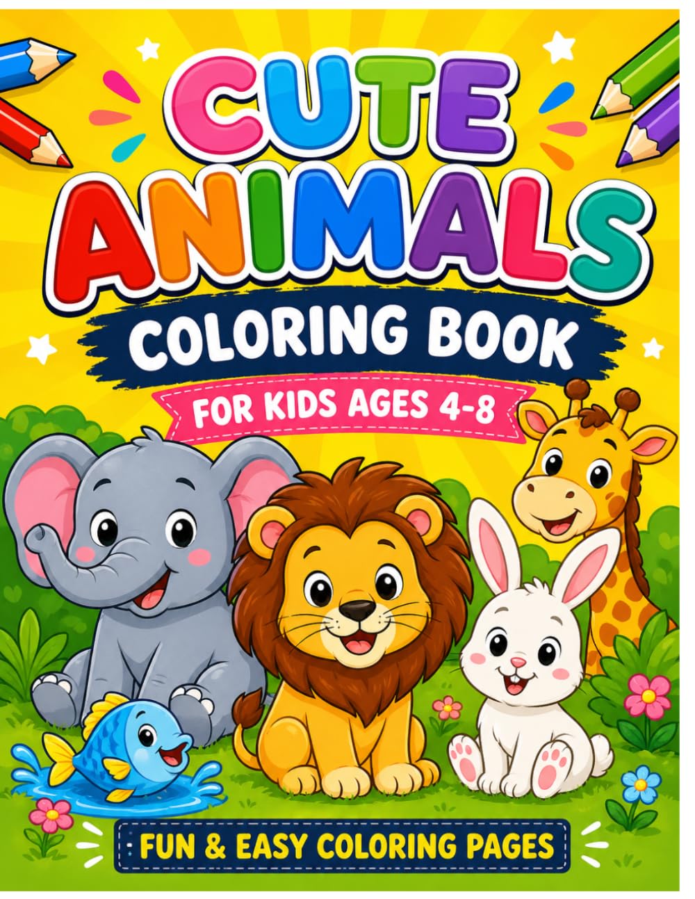 Cute Animals Coloring Book: For Kids Ages 4–8