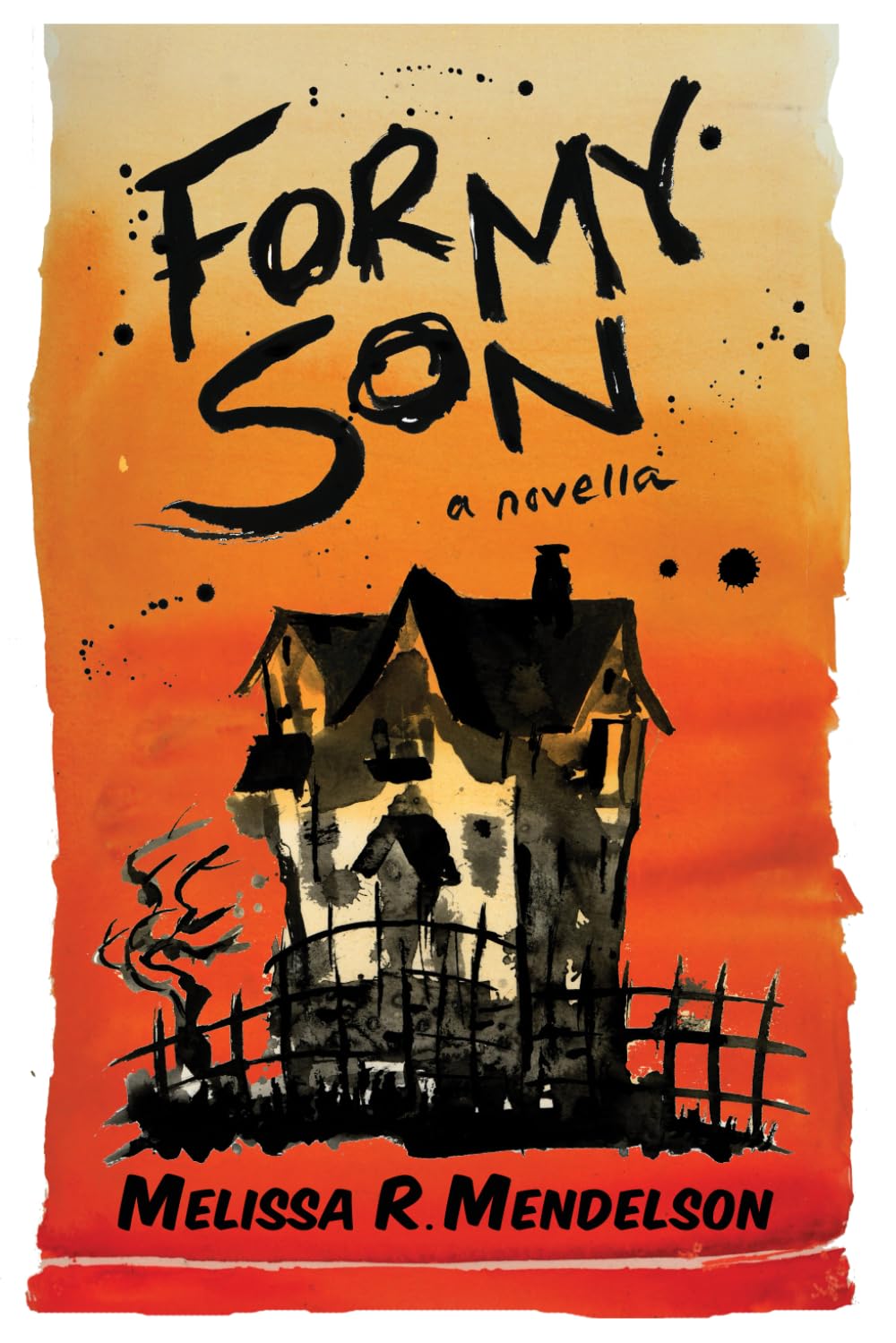 For My Son: A Novella