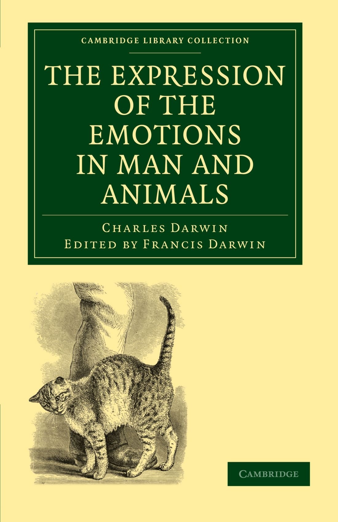 The Expression of the Emotions in Man and Animals (Cambridge Library Collection - Darwin, Evolution and Genetics)
