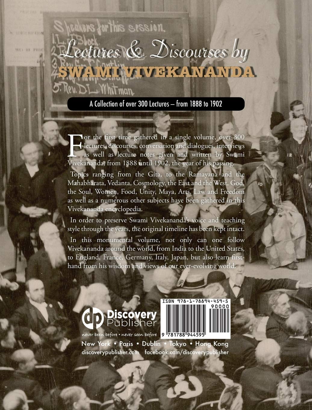 Lectures and Discourses by Swami Vivekananda: given around the world, from 1888 to 1902