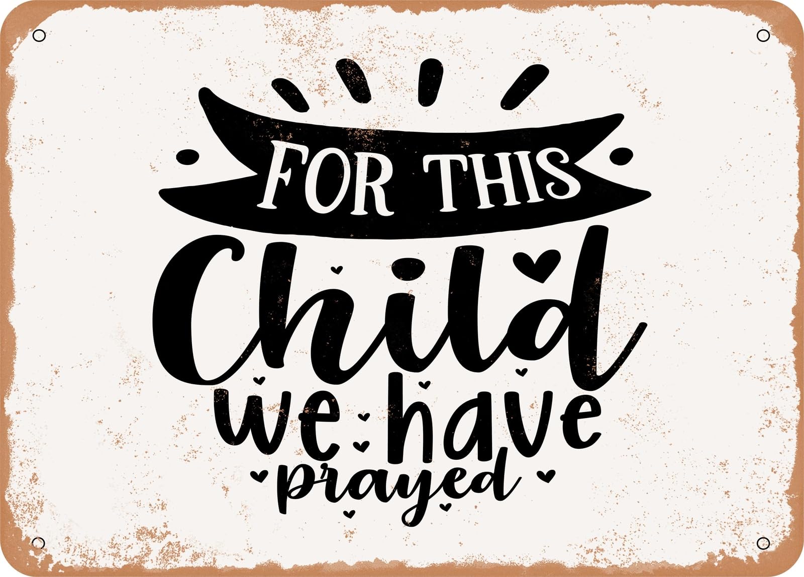 Miaomansenstore Metal Sign - For This Child We Have Prayed - 6 - Vintage Look Sign Home Decor