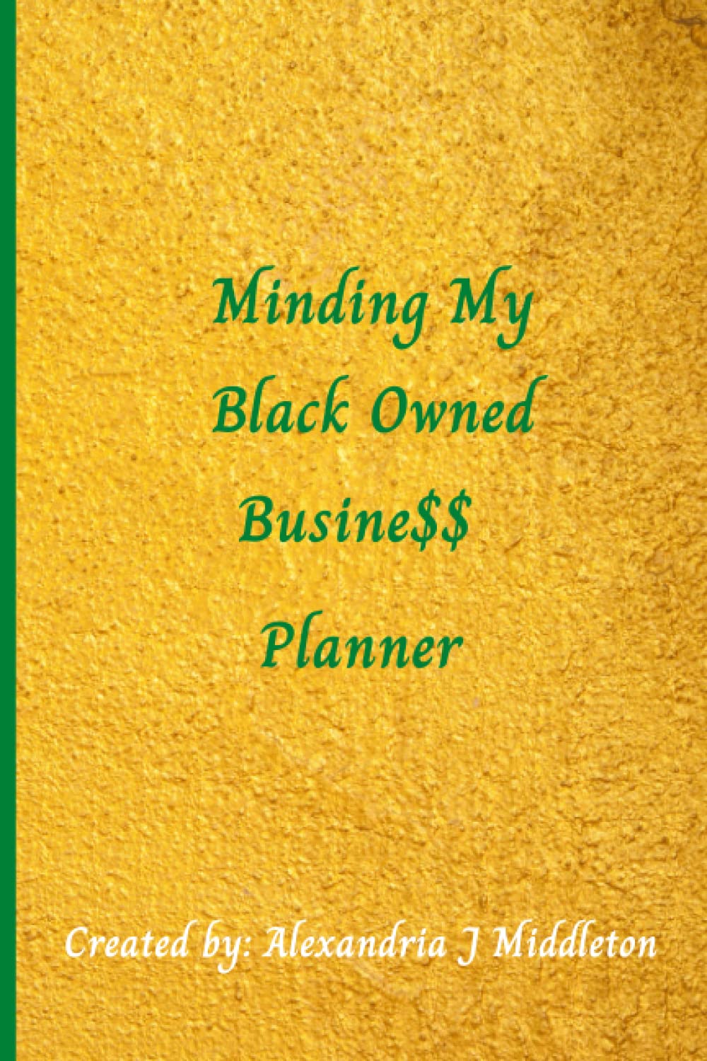 Minding My Black Owned Busine$$ Planner