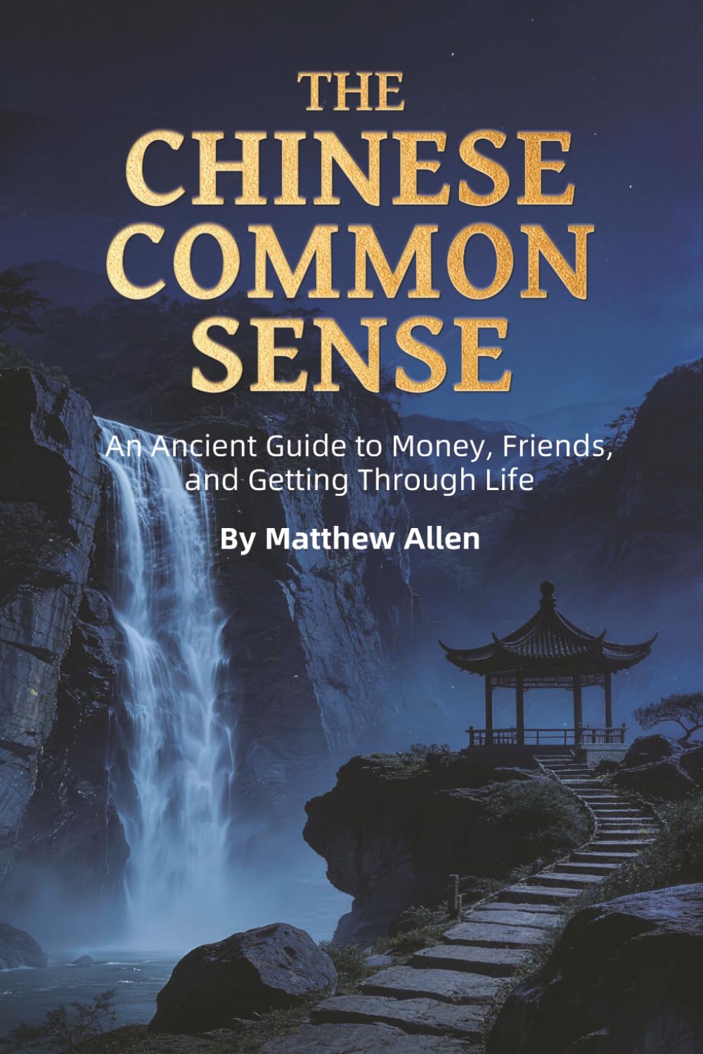 THE CHINESE COMMON SENSE (Transform Your Fate: The Four Lessons of Liaofan, Caigentan &Zengguang Xianwen)      Paperback – March 24, 2026
