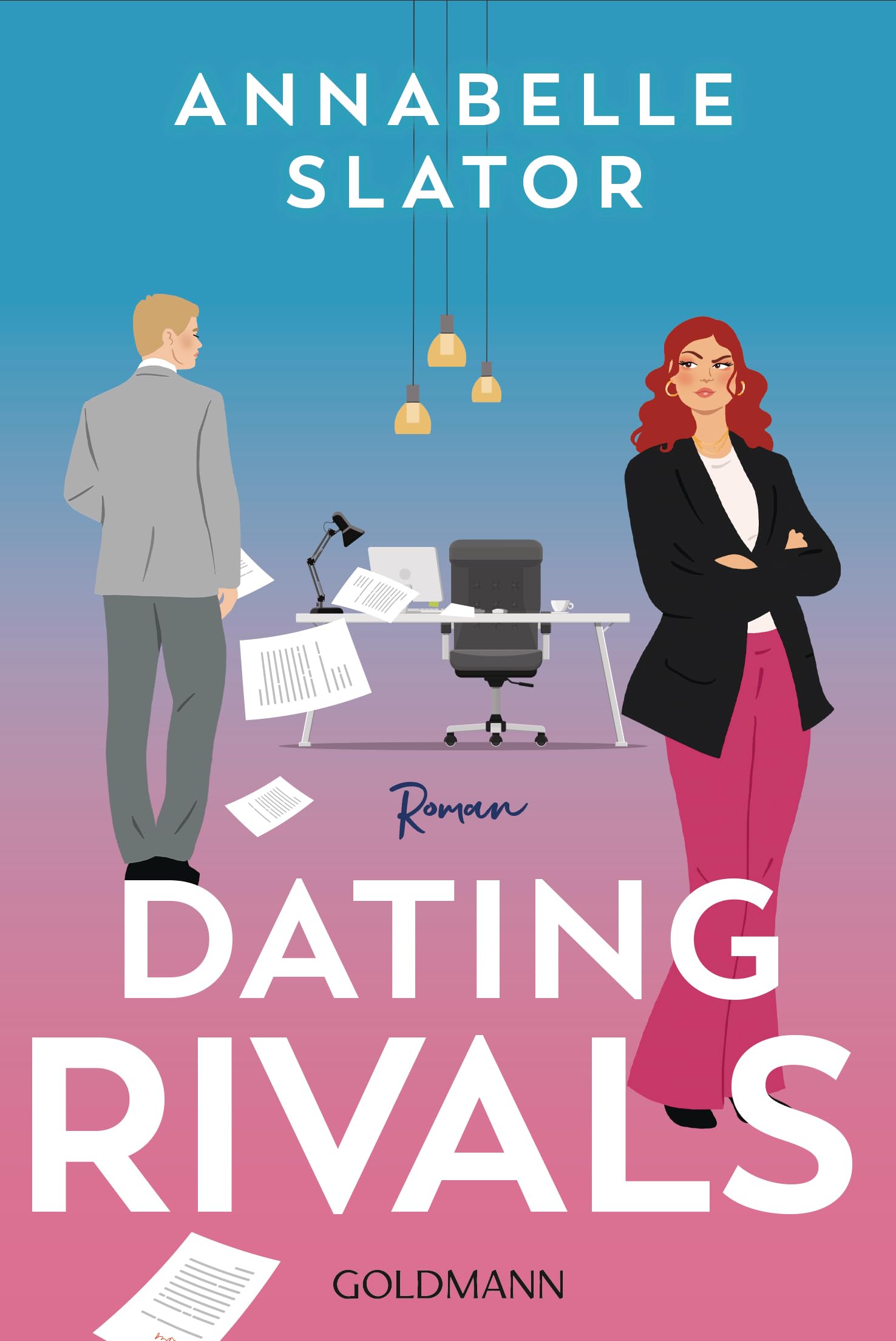 Dating Rivals: Roman - »Dieses Buch ist genau das richtige für alle Enemies to Lovers Fans.« (Cosmopolitan)