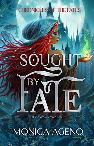 SOUGHT BY FATE: Book 1 of an addictive fated mates, enemies to lovers romance fantasy (CHRONICLES OF THE FATES)