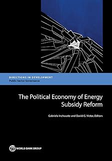 The Political Economy of Energy Subsidy Reform (Directions in Development - Public Sector Governance)