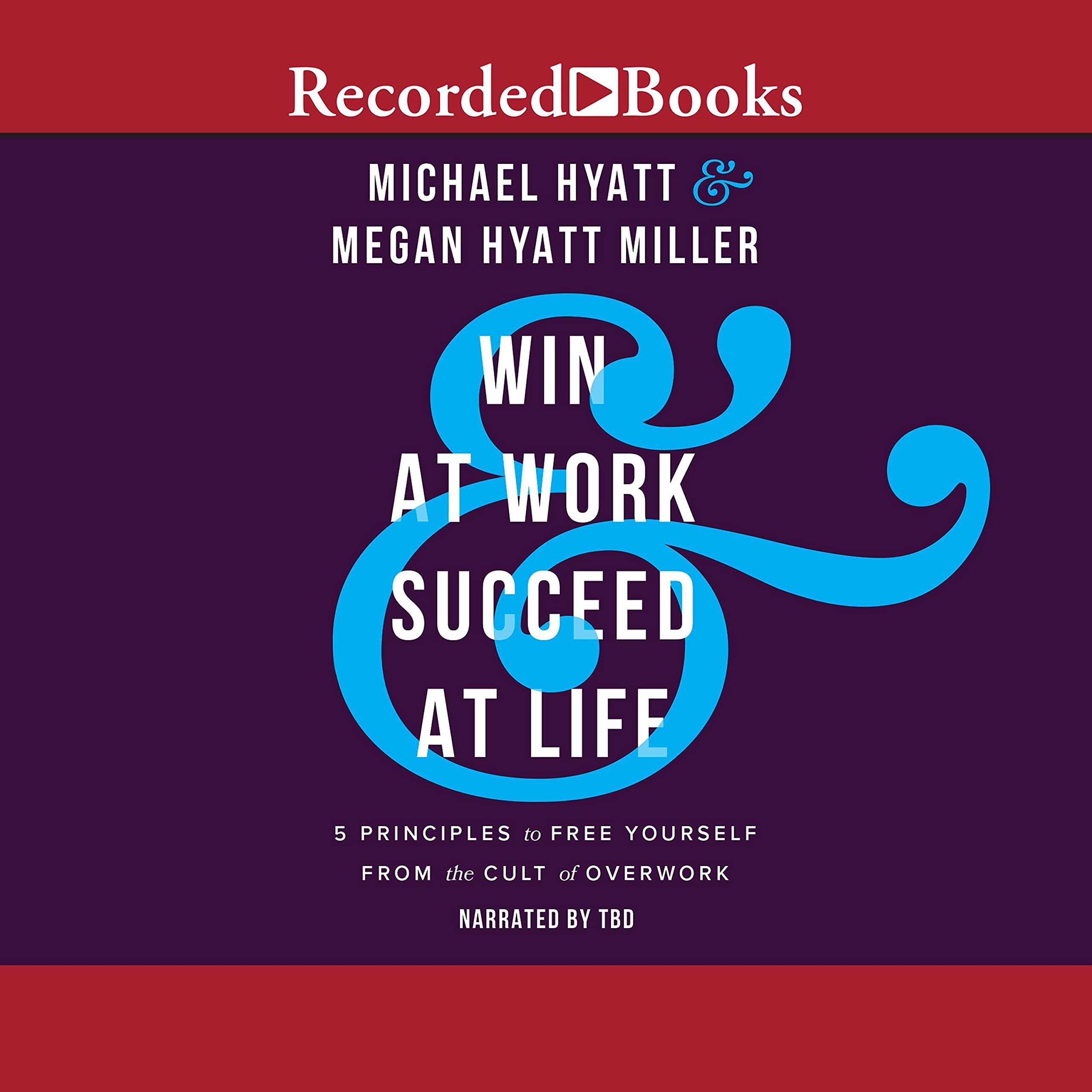 Win at Work & Succeed at Life