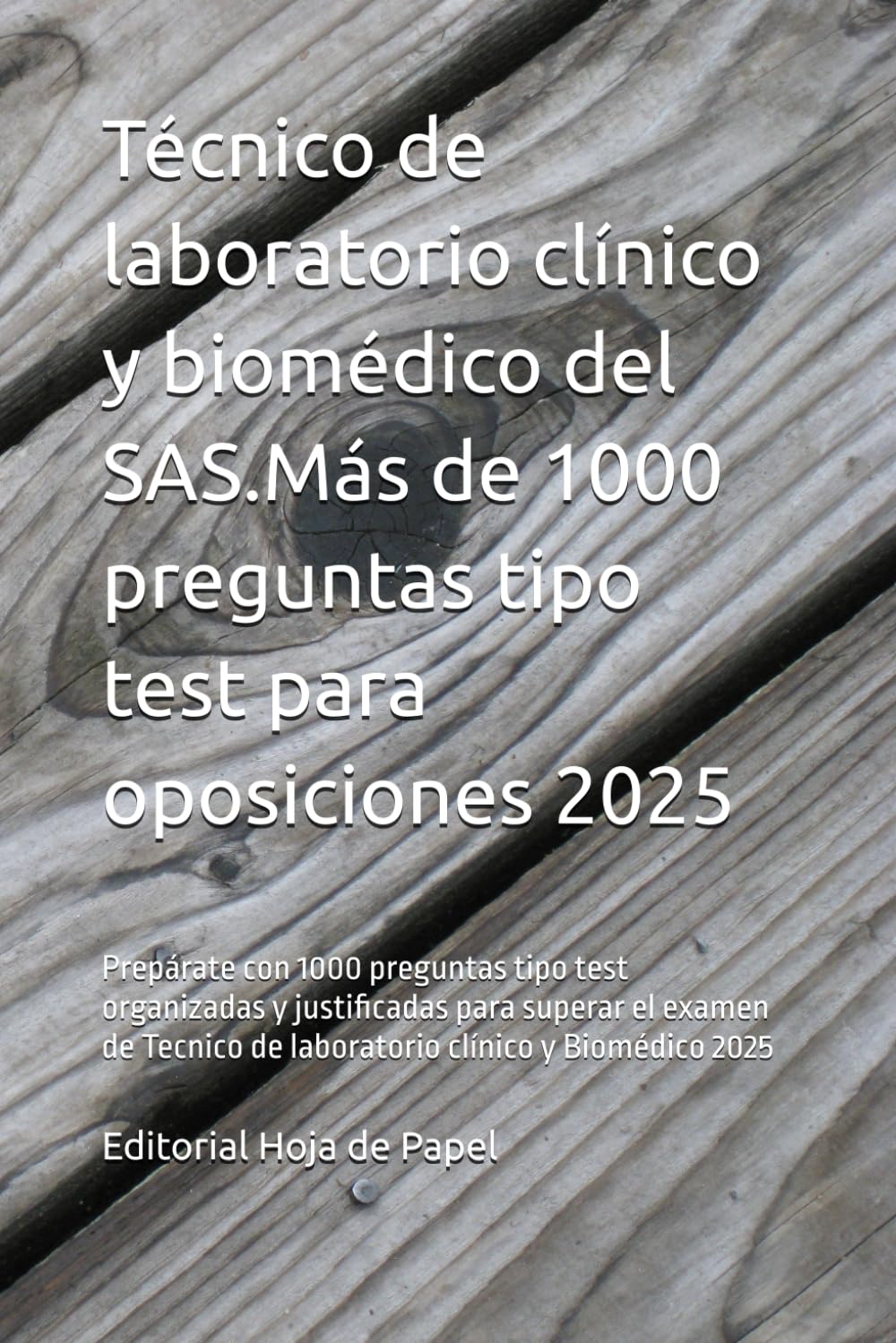 Técnico de laboratorio clínico y biomédico del SAS.Más de 1000 preguntas tipo test para oposiciones 2025: Prepárate con 1000 preguntas tipo test ... de laboratorio clínico y Biomédico 2025