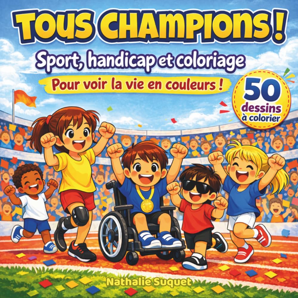 Tous champions !: Livre de coloriage inclusif sur le handicap et les sports adaptés – enfants 5 à 8 ans