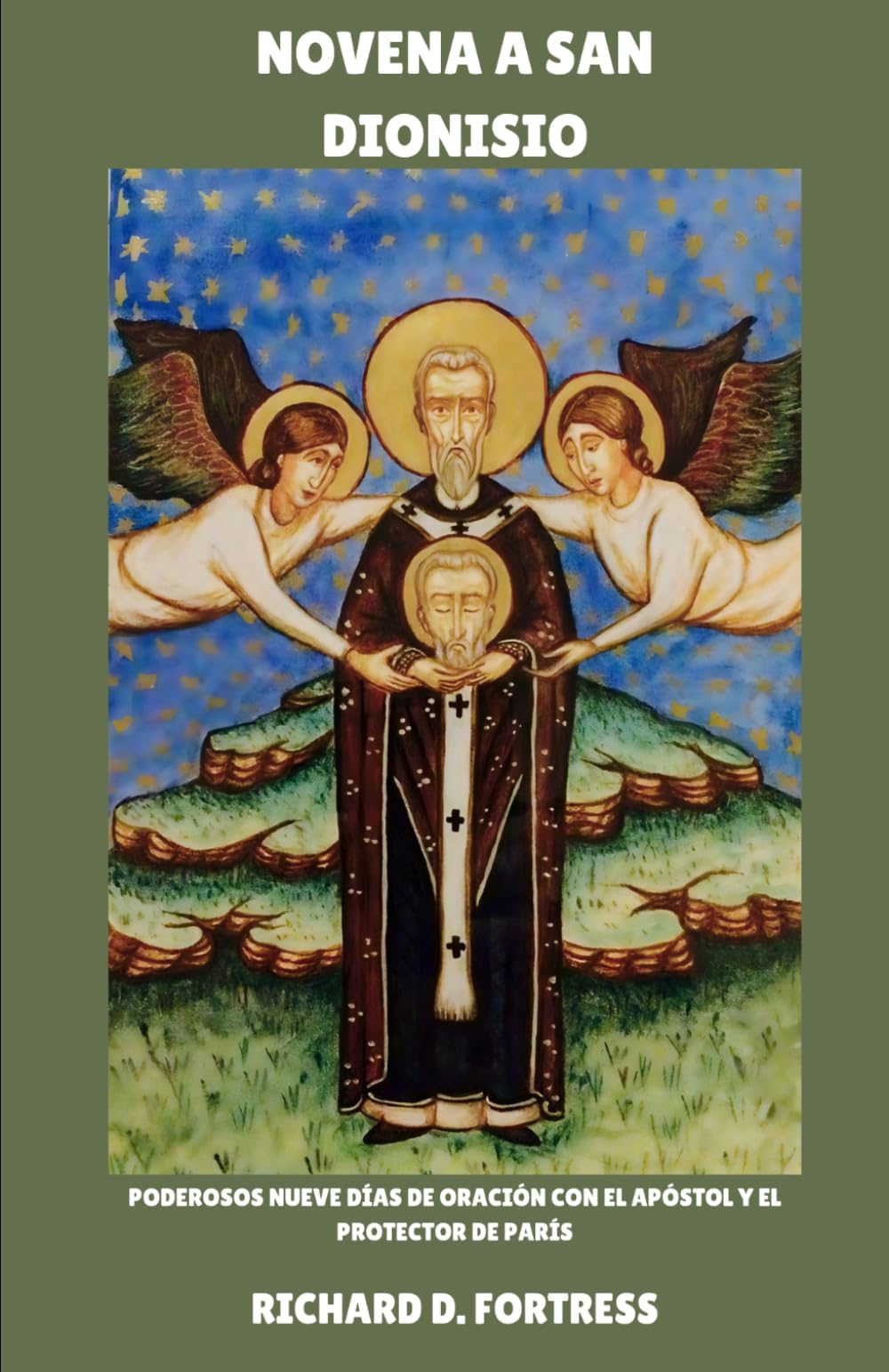 NOVENA A SAN DIONISIO: Poderosos nueve días de oración con el apóstol y el protector de París