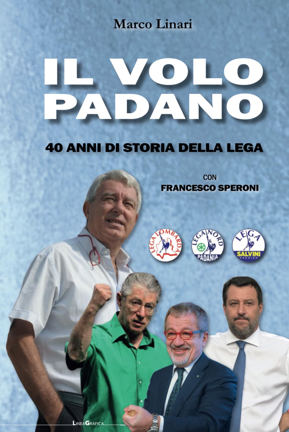 Il volo padano: 40 anni di storia della Lega con Francesco Speroni