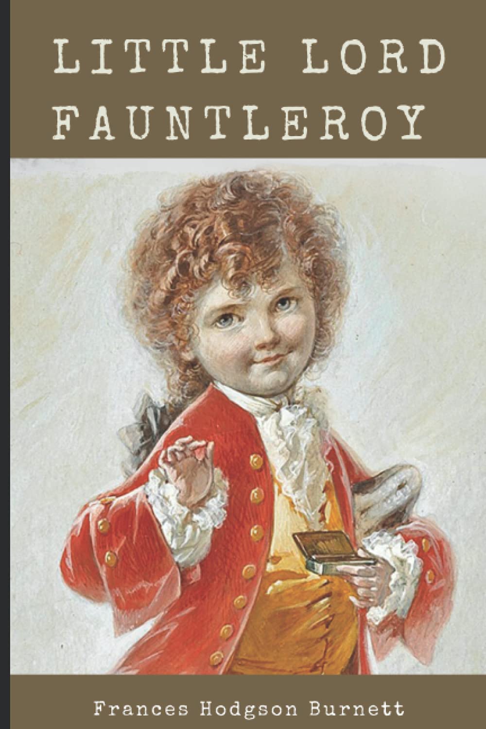 Little Lord Fauntleroy: With original illustrations - annotated