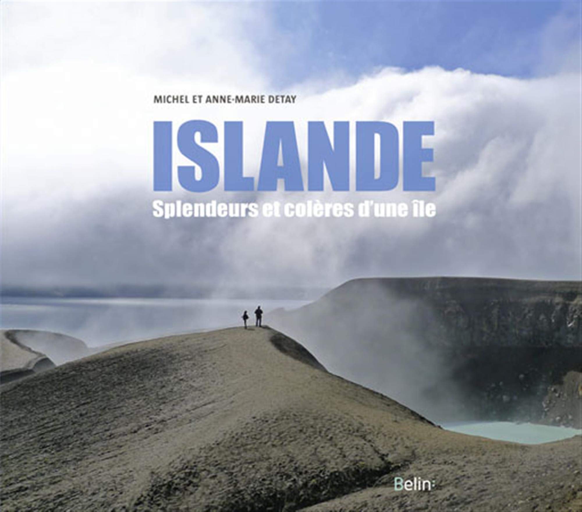 ISLANDE: Splendeurs et colères d'une île