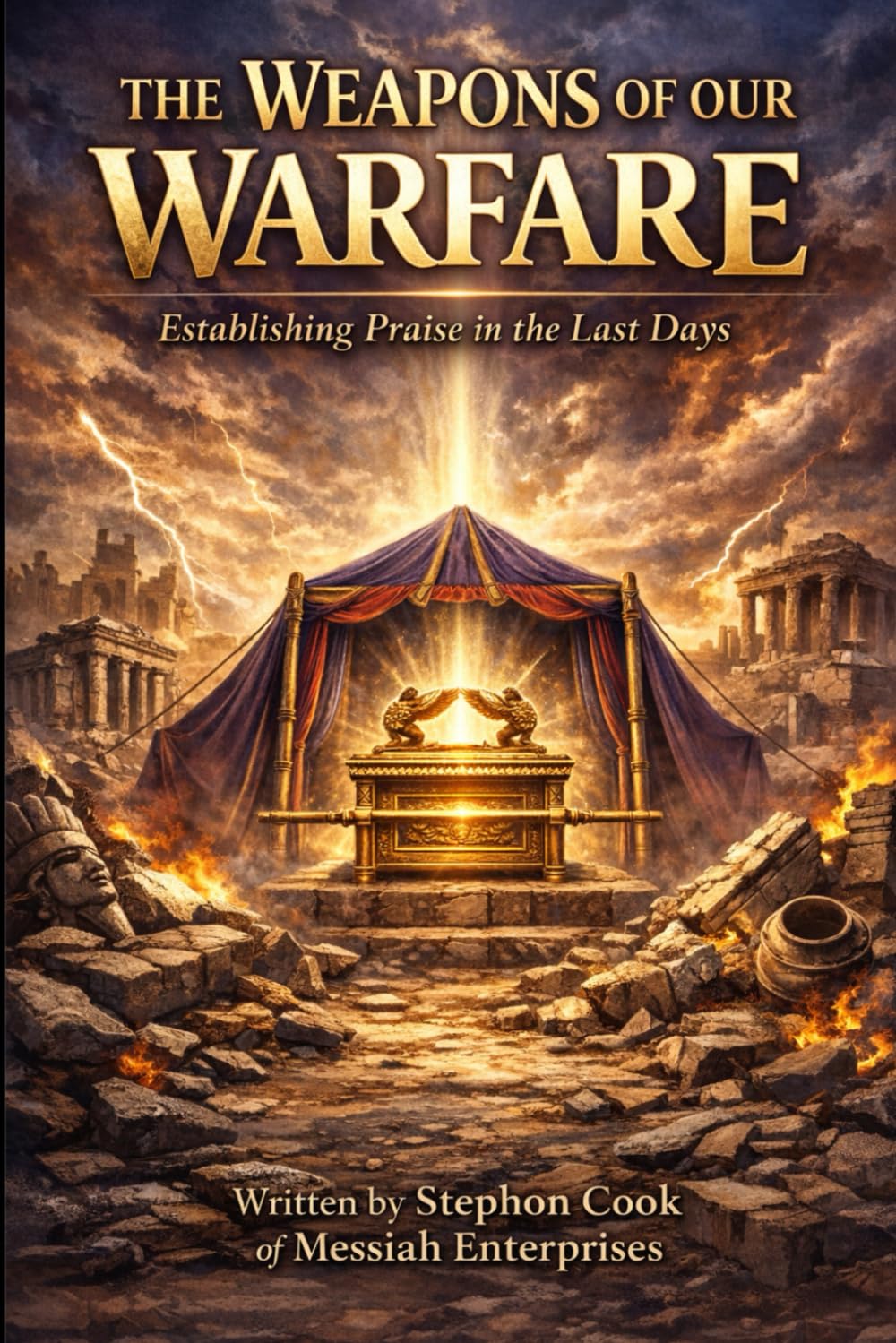 The weapons of our warfare: Establishing praise in the last days