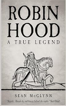 Robin Hood A True Legend