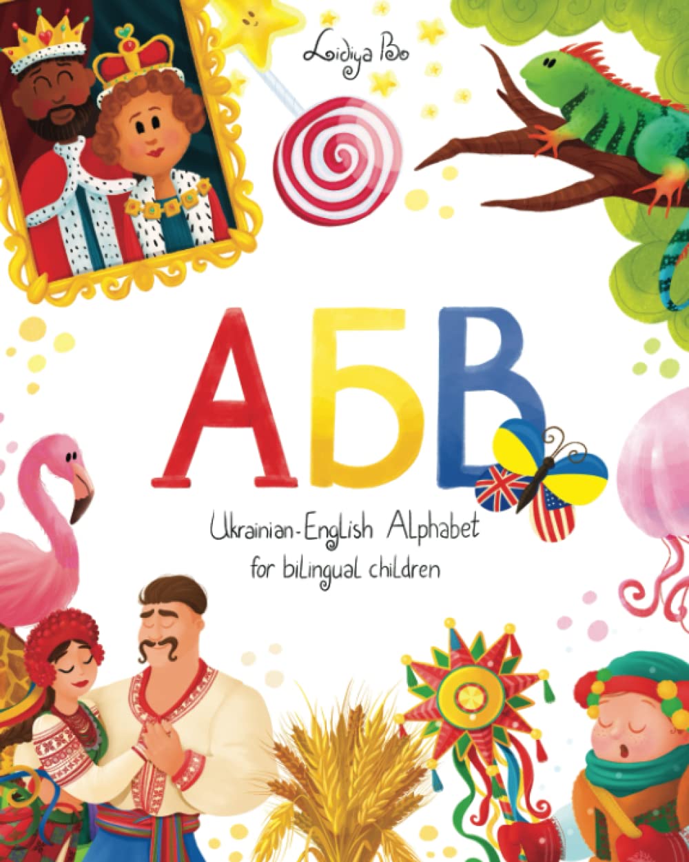 Ukrainian-English Alphabet for Bilingual Children: Українсько-Англійський Алфавіт-Абетка для Дітей