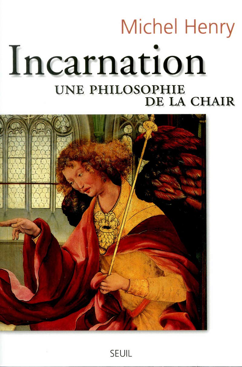 Amazon.fr - Incarnation. Une philosophie de la chair - Henry