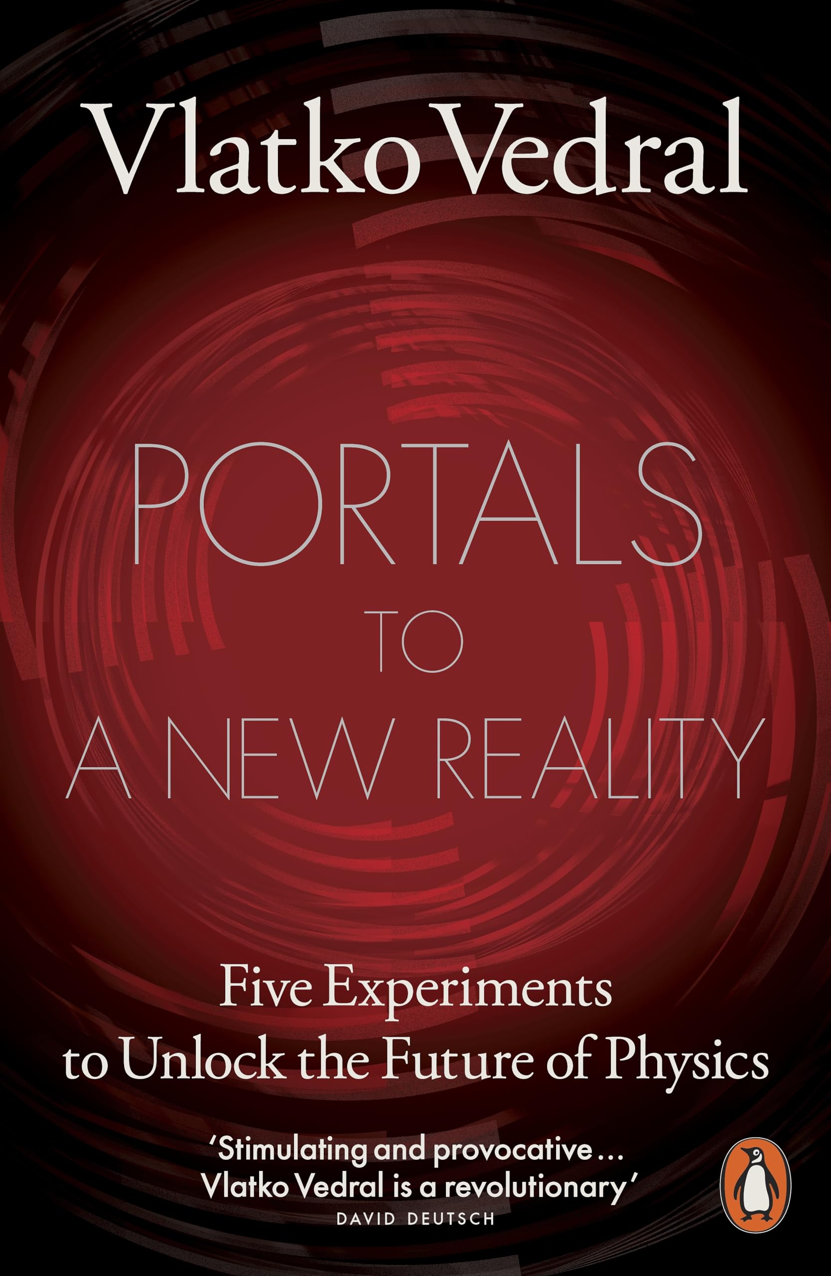 Portals to a New Reality: Five Experiments to Unlock the Future of Physics