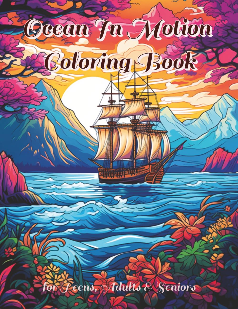 Ocean In Motion Coloring Book: Hours of Creative Fun and Relaxation