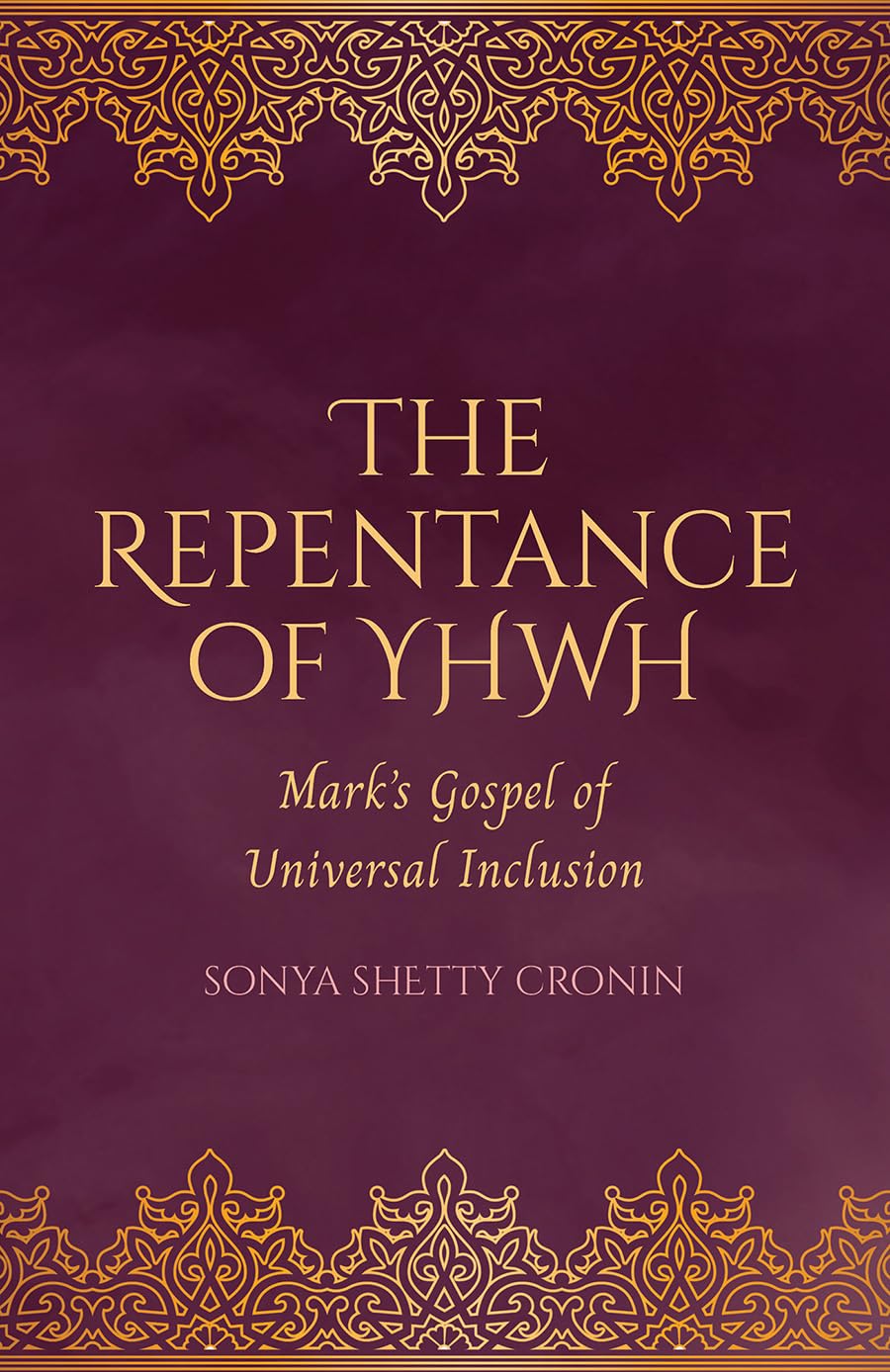The Repentance of YHWH: Mark's Gospel of Universal Inclusion