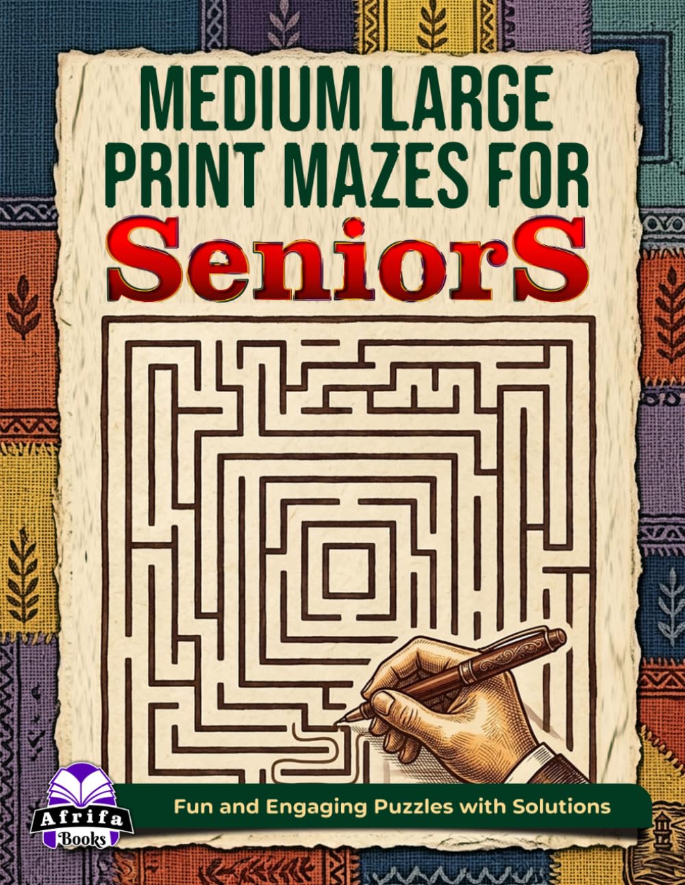 Medium Large Print Mazes for Seniors: Relaxing Brain Games and Puzzle Activities for Elderly Adults: Fun and Engaging Puzzles with Solutions (Memory Games for Seniors)