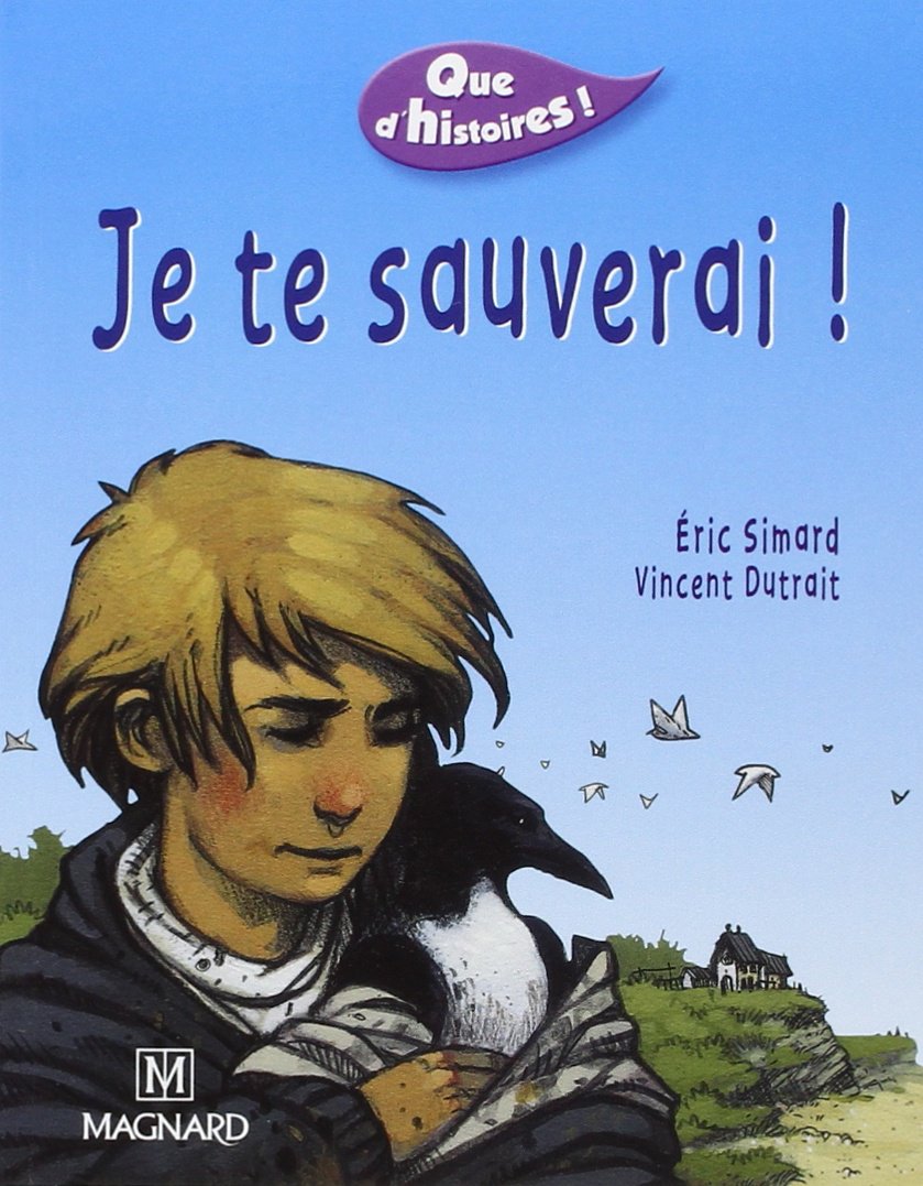 Je te sauverai (CE1 Periode 5) (Que d'histoires CP/CE1)
