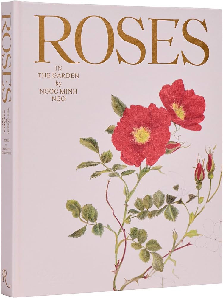 Amazon.com: Roses in the Garden: 9780847843053: Ngo, Ngoc Minh: Books